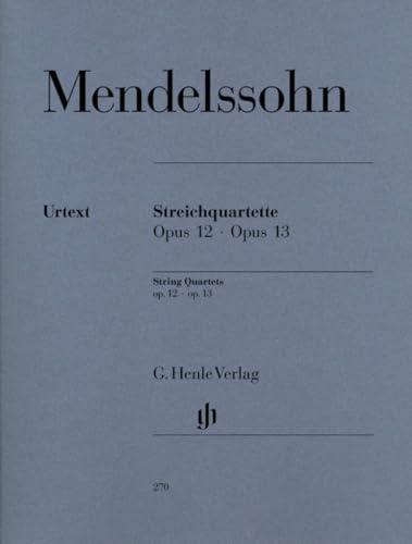 Streichquartette op. 12 und 13: Besetzung: Streichquartette (G. Henle Urtext-Ausgabe)