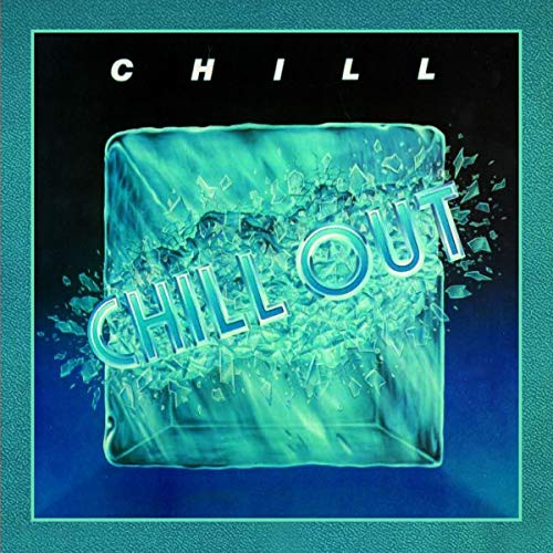 CHILL OUT (REMASTERED)