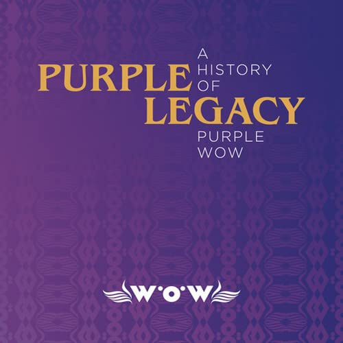 Purple Legacy-a History of Purple Wow