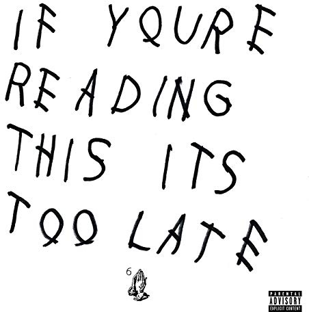 If You're Reading This It's Too Late