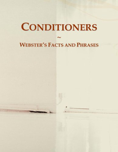 Conditioners: Webster's Facts and Phrases