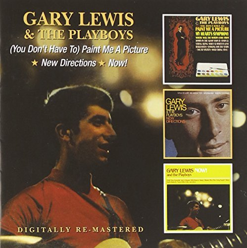 (You Don't Have to) Paint Me a Picture / New Directions / Now! by Gary Lewis & The Playboys (2012-10-09)
