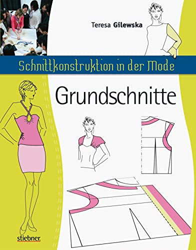 Schnittkonstruktion in der Mode: Grundschnitte