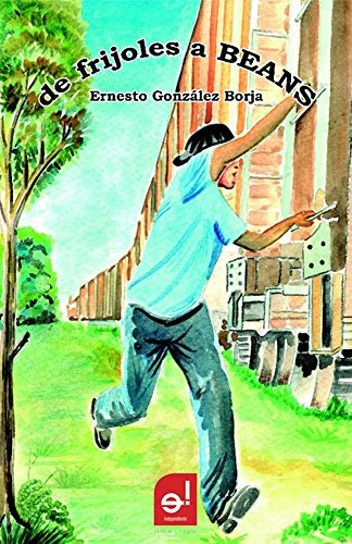 de Frijoles a BEANS (Spanish Edition)