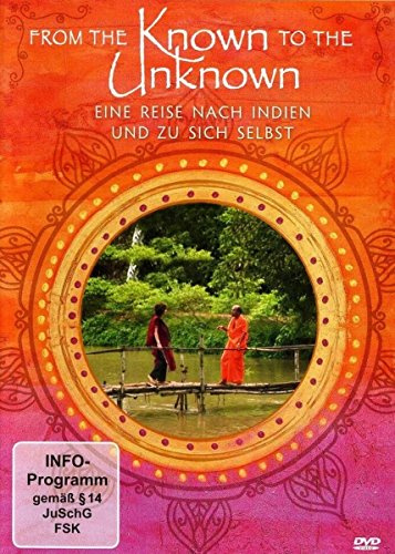 From the Known to the Unknown - Eine Reise nach Indien und zu sich selbst