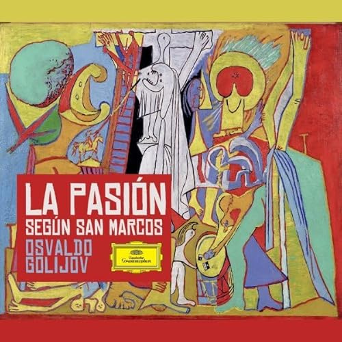 Golijov: La Pasión según San Marcos