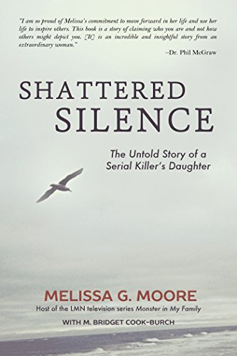 Shattered Silence: The Untold Story of a Serial Killer's Daughter (English Edition)