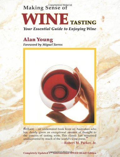 Making Sense of Wine Tasting: Your Essential Guide to Enjoying Wine, Fifth Edition (English Edition)
