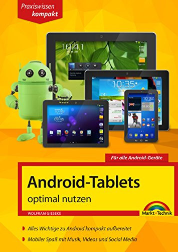Android-Tablets optimal nutzen: Für alle Android-Geräte