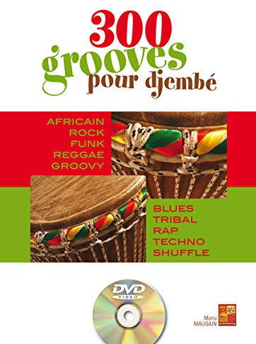 300 Grooves Pour Djembe Percussion Book/Dvd French