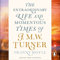 Turner: The Extraordinary Life and Momentous Times of J. M. W. Turner