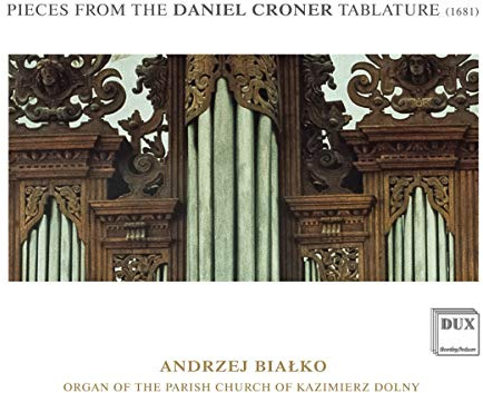Pieces from the Daniel Croner Tablature (1681)