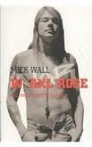 W. Axl Rose: The Unauthorized Biography