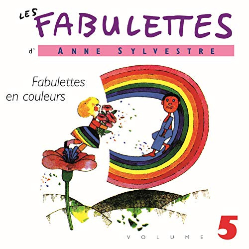 Anne Sylvestre - Fabulettes Vol 5 : Fab. En Couleur