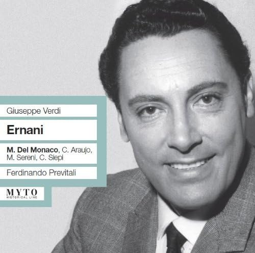 Ernani: Del Monaco-Araujo-Sereni-Siepi R