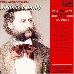 The Unforgettable Series Vol. 8: Strauss Family