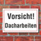 WERBEPUNKT. Schild Vorsicht Dacharbeiten, 3 mm Alu-Verbund (450 x 300 mm)