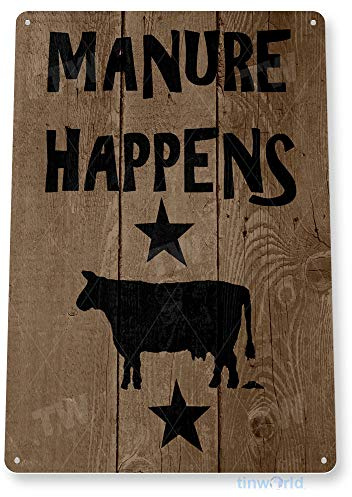 Tinworld Tin Sign: Manure Happens” Ranch Decor Wall Shop Farm Barn Cow Kitchen Store B050