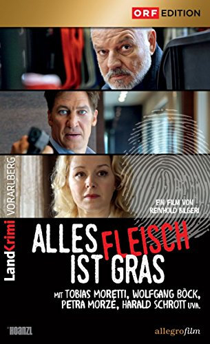 Alles Fleisch ist Gras: Landkrimi Vorarlberg