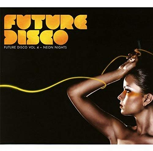 Future Disco Vol.4-Neon Nights