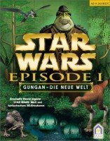 Star Wars Episode 1 - Gungan-Die neue Welt