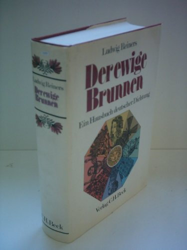 Ludwig Reiners: Der ewige Brunnen - Ein Hausbuch deutscher Dichtung