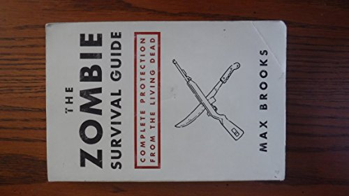 The Zombie Survival Guide: Complete Protection from the Living Dead