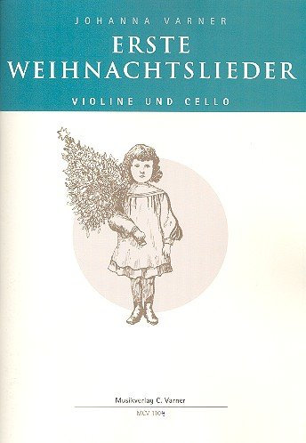 Erste Weihnachtslieder: für Violine und Violoncello