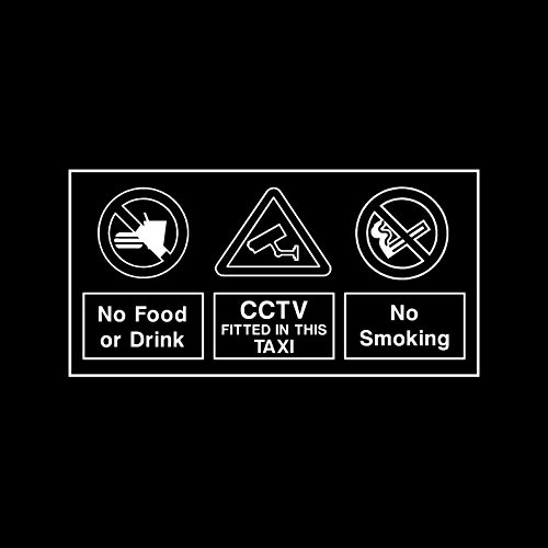 Taxi Sticker - No food or drink/CCTV Fitted/No Smoking Window Sticker - Security, Camera, Health & Safety (MISC91)