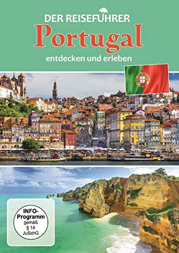 Portugal - entdecken und erleben - Der Reiseführer