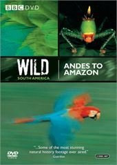 Wild South America: Andes to Amazon [2 DVDs]