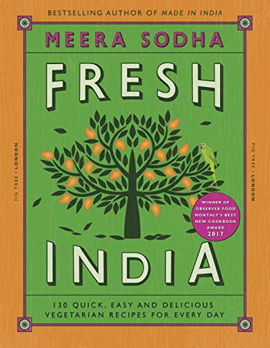 Fresh India: An Indian cookbook filled with 130 quick and easy vegetarian recipes for every day (English Edition)