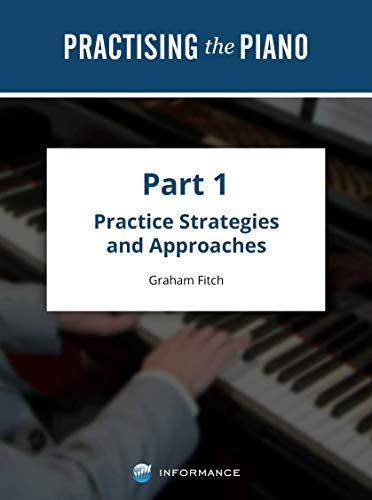 Practising the Piano - Part 1: Volume 2 (English Edition)