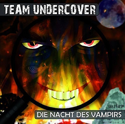 Team Undercover - Folge 4: Die Nacht des Vampirs