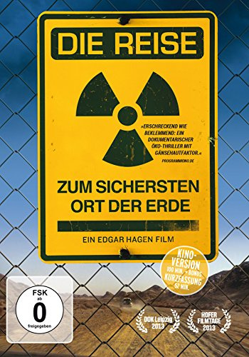 Die Reise zum sichersten Ort der Erde - Die Dokumentation über das unlösbare Problem der Endlagerung von Atommüll