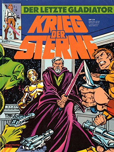 *Verlagsvergriffen* STAR WARS (KRIEG DER STERNE) Comic Album # 6: Der letzte Gladiator!