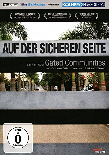 Auf der sicheren Seite - Ein Film über Gated Communities (OmU)