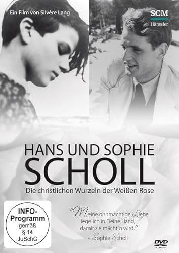 Hans und Sophie Scholl: Die christlichen Wurzeln der Weißen Rose