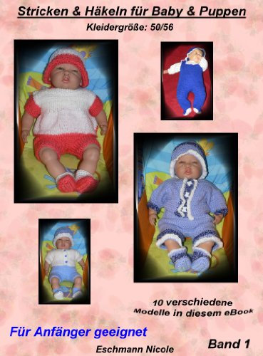 Stricken & Häkeln für Reallife Babys 50/56 Band 1 (Stricken und Häkeln für Reallife Baby 50/56)