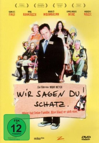 Wir sagen du! Schatz.