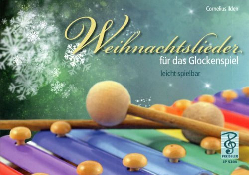 Weihnachtslieder für das Glockenspiel leicht spielbar