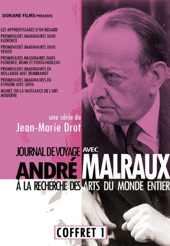 Journal de voyage avec andré malraux - volume 1 : à la recherche des arts du monde entier [FR Import]