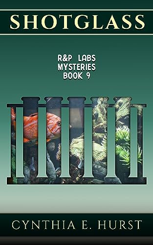 Shotglass (R&P Labs Mysteries Book 9)