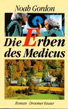 Die Erben des Medicus. Roman.