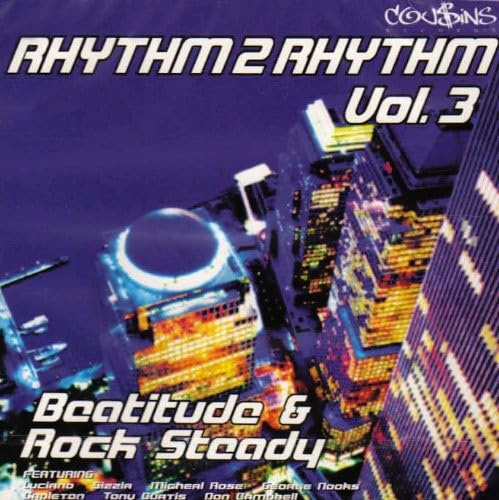 Rhythm To Rhythm Vol.3: Beatitude & Rock Steady