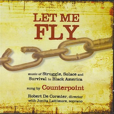 Let Me Fly: Music of Strugle Solace & Survival in Black America
