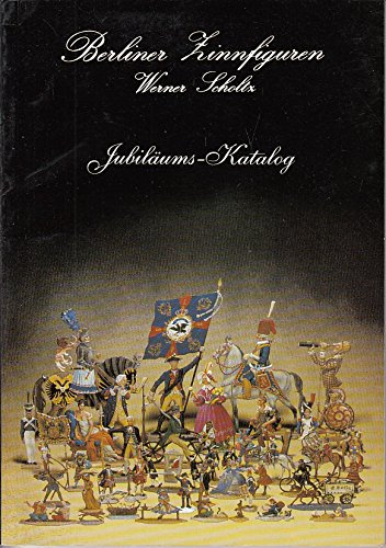 Berliner Zinnfiguren -----Jubiläums-Katalog