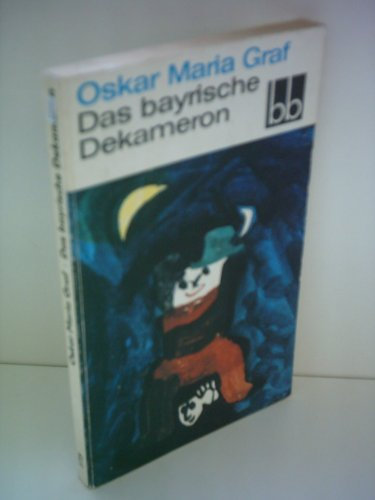Oskar Maria Graf: Das bayrische Dekameron