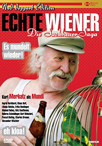 Echte Wiener - Die Sackbauer-Saga - Ned deppert Edition