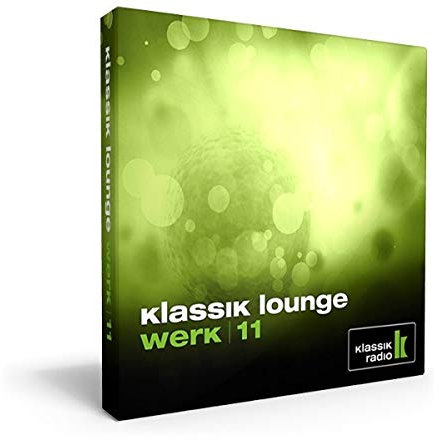 Klassik Radio | Klassik Lounge Werk 11 - compiled by Levitation